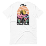 STAY UNAFRAID white T-Shirt